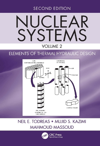 Nuclear Systems Volume II: Elements of Thermal Hydraulic Design. 2nd edition