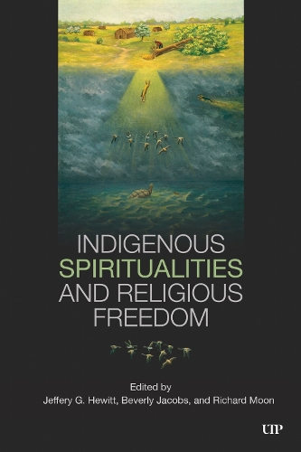 Indigenous Spirituality and Religious Freedom.
