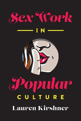 Sex Work in Popular Culture.
