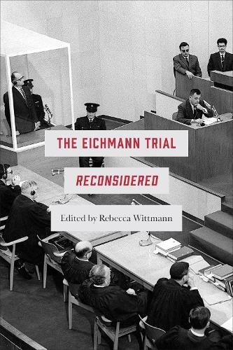 The Eichmann Trial Reconsidered.