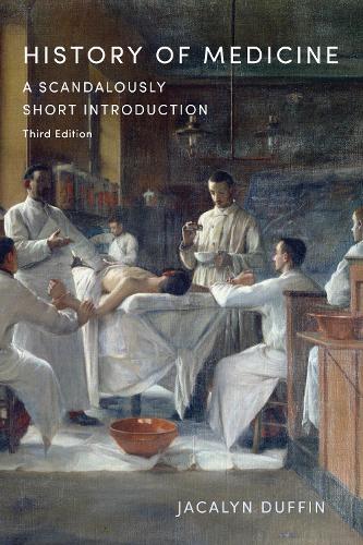 History of Medicine: A Scandalously Short Introduction.