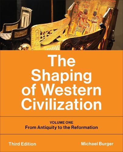 The Shaping of Western Civilization. Volume One
