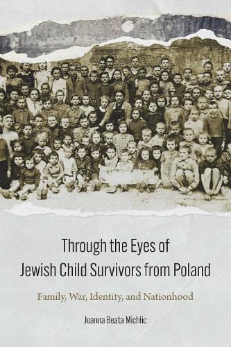 Through the Eyes of Jewish Child Survivors from Poland