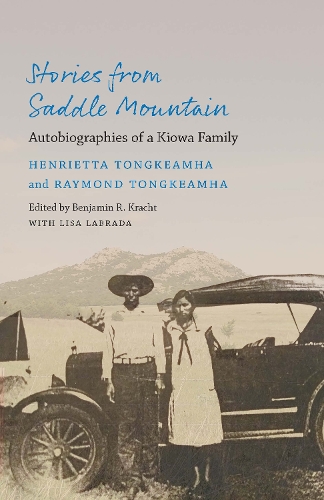 Stories from Saddle Mountain: Autobiographies of a Kiowa Family.