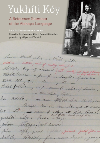 Yukhiti Koy: A Reference Grammar of the Atakapa Language.