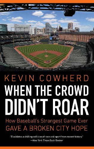 When the Crowd Didn't Roar: How Baseball's Strangest Game Ever Gave a Broken City Hope.