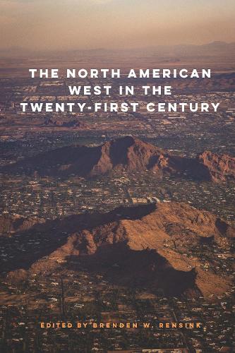 The North American West in the Twenty-First Century.