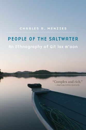 People of the Saltwater: An Ethnography of Git Lax M'oon.
