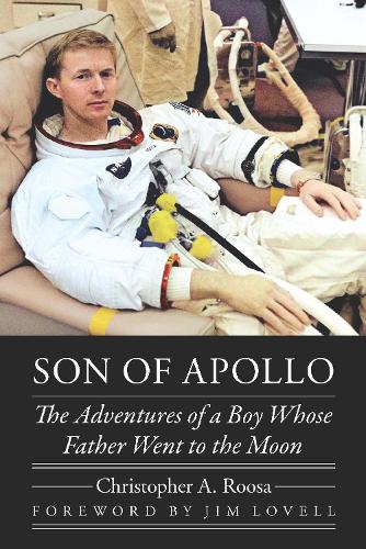 Son of Apollo: The Adventures of a Boy Whose Father Went to the Moon.