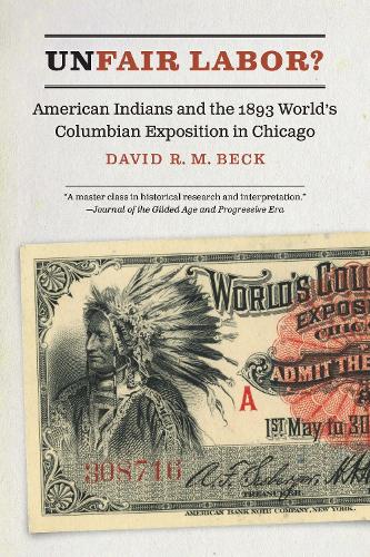 Unfair Labor?: American Indians and the 1893 World's Columbian Exposition in Chicago.