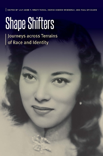 Shape Shifters: Journeys Across Terrains of Race and Identity.