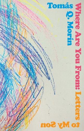 Where Are You from: Letters to My Son.