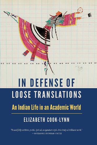 In Defense of Loose Translations: An Indian Life in an Academic World.