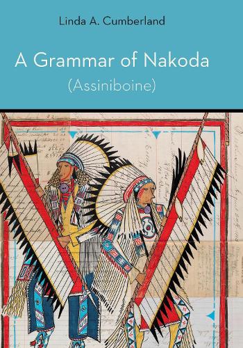 A Grammar of Nakoda (Assiniboine).
