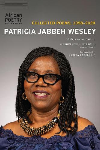 Patricia Jabbeh Wesley: Collected Poems, 1998-2020.