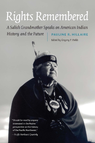 Rights Remembered: A Salish Grandmother Speaks on American Indian History and the Future.