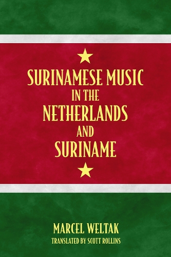 Surinamese Music in the Netherlands and Suriname.