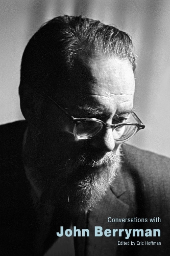 Conversations with John Berryman.