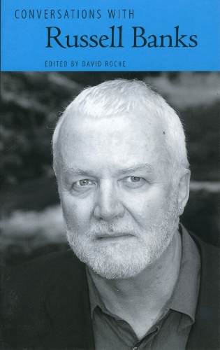 Conversations with Russell Banks.