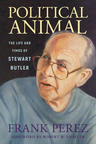 Political Animal: The Life and Times of Stewart Butler.