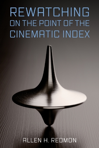 Rewatching on the Point of the Cinematic Index.