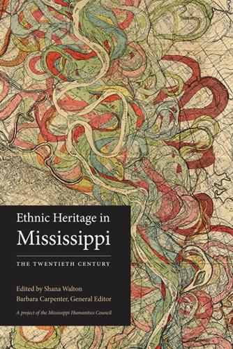 Ethnic Heritage in Mississippi: The Twentieth Century.