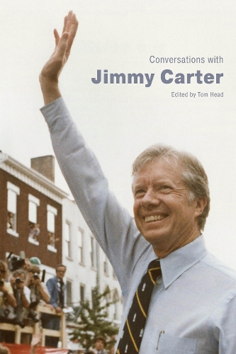 Conversations with Jimmy Carter.