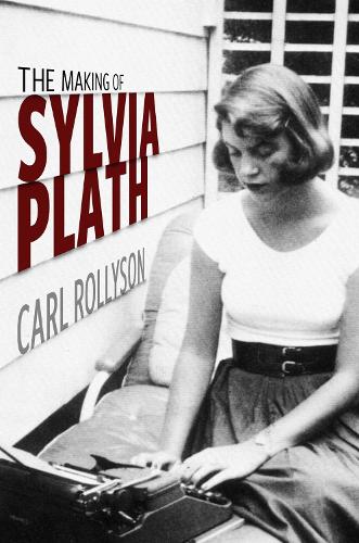 The Making of Sylvia Plath.