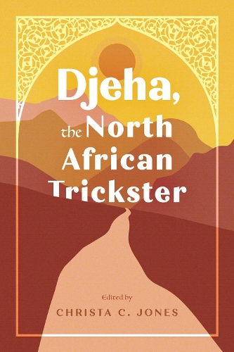 Djeha, the North African Trickster.