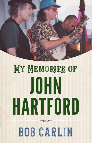 My Memories of John Hartford.