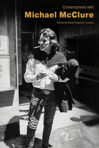 Conversations with Michael McClure.