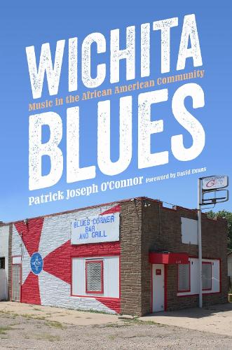 Wichita Blues: Music in the African American Community.