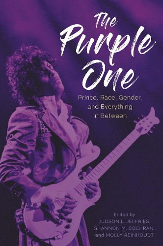 The Purple One: Prince, Race, Gender, and Everything in Between.