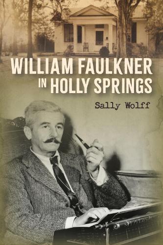 William Faulkner in Holly Springs.