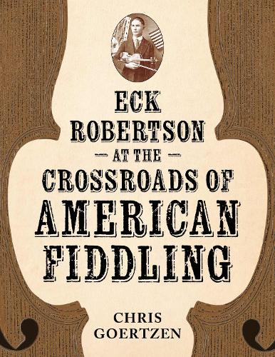 Eck Robertson at the Crossroads of American Fiddling.