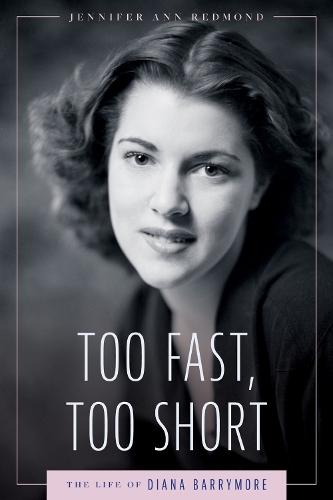 Too Fast, Too Short: The Life of Diana Barrymore.
