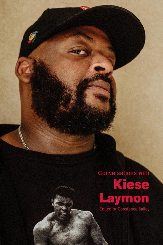 Conversations with Kiese Laymon.
