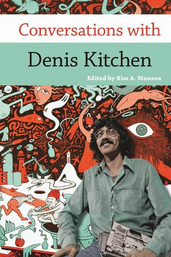 Conversations with Denis Kitchen.