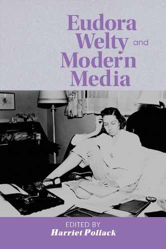Eudora Welty and Modern Media.