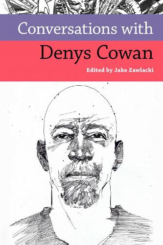 Conversations with Denys Cowan.