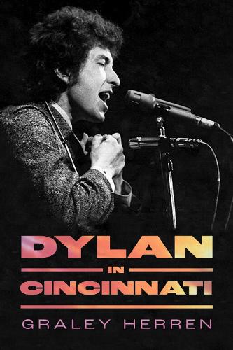 Dylan in Cincinnati.