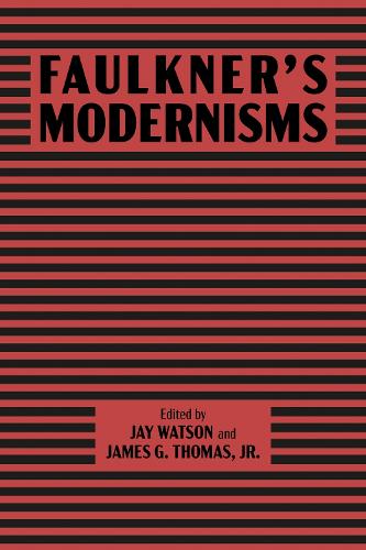 Faulkner's Modernisms.