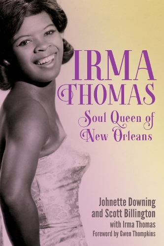 Irma Thomas: Soul Queen of New Orleans.