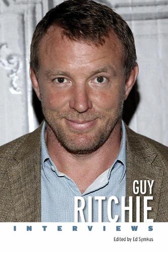 Guy Ritchie: Interviews.