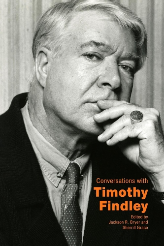 Conversations with Timothy Findley.