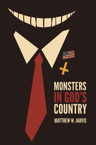 Monsters in God's Country.