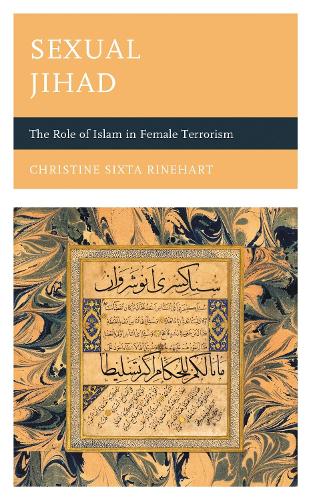 Sexual Jihad: The Role of Islam in Female Terrorism.