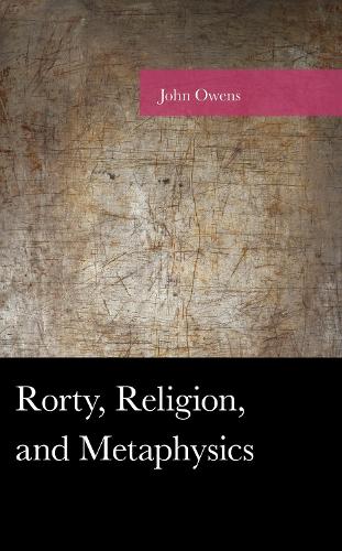 Rorty, Religion, and Metaphysics.