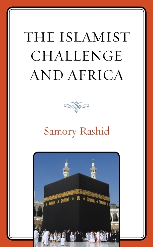The Islamist Challenge and Africa.