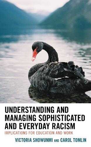 Understanding and Managing Sophisticated and Everyday Racism: Implications for Education and Work.